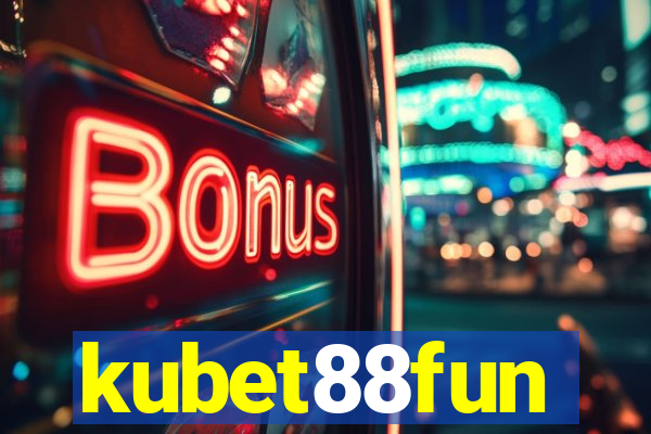 kubet88fun