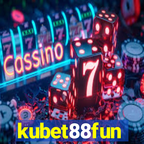 kubet88fun