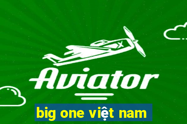 big one việt nam