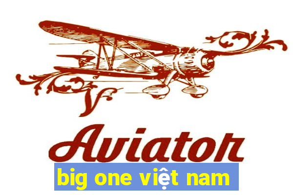 big one việt nam