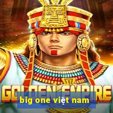 big one việt nam