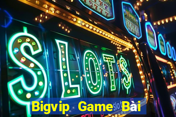 Bigvip Game Bài Giải Trí