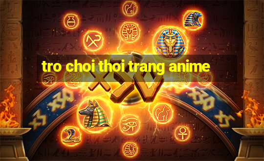 tro choi thoi trang anime