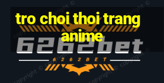 tro choi thoi trang anime