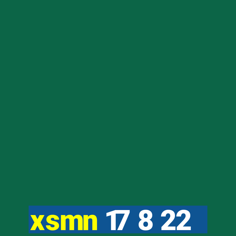 xsmn 17 8 22