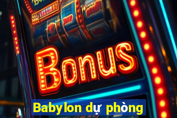 Babylon dự phòng