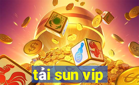 tải sun vip