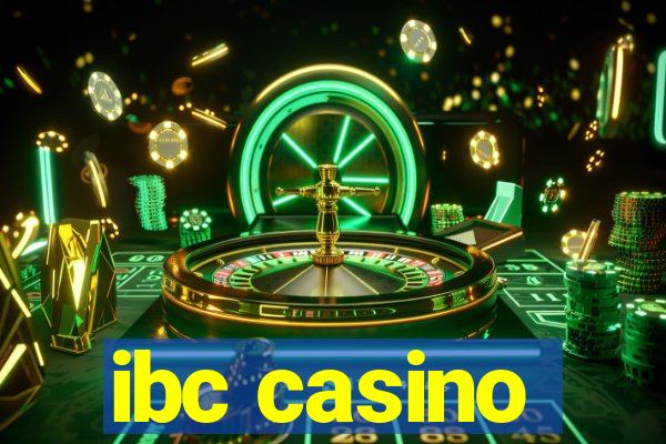 ibc casino