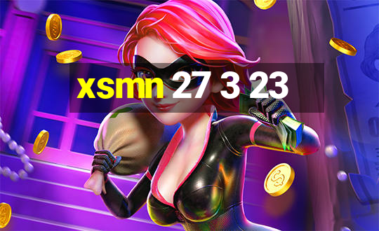 xsmn 27 3 23