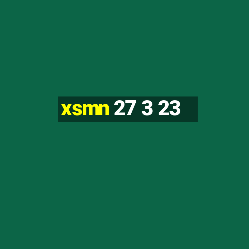 xsmn 27 3 23