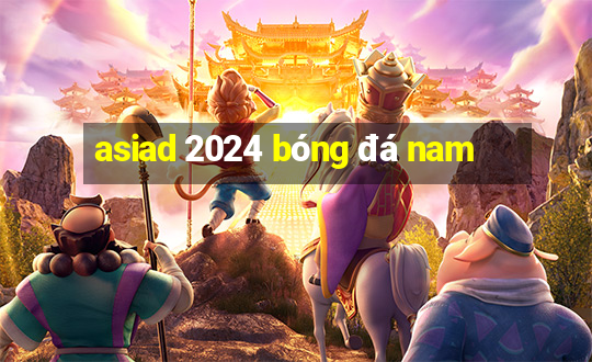 asiad 2024 bóng đá nam