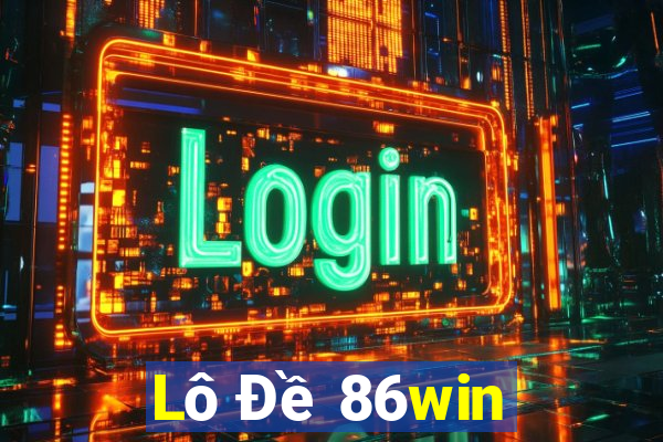 Lô Đề 86win