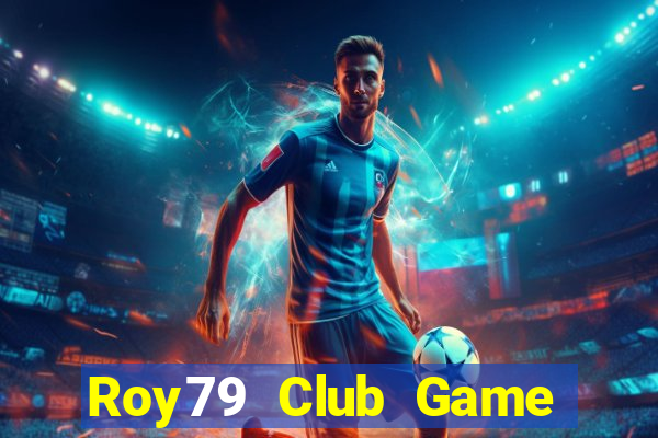 Roy79 Club Game Bài Xì Dách