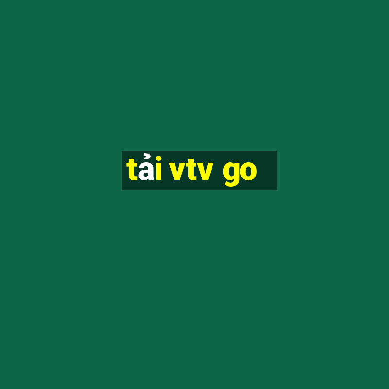 tải vtv go