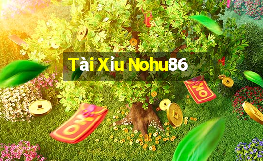 Tài Xỉu Nohu86