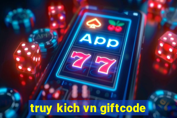 truy kich vn giftcode