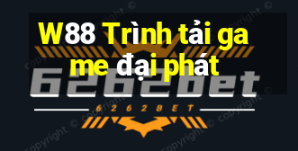 W88 Trình tải game đại phát