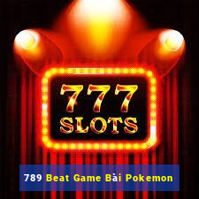 789 Beat Game Bài Pokemon