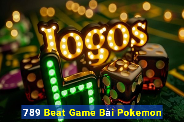 789 Beat Game Bài Pokemon