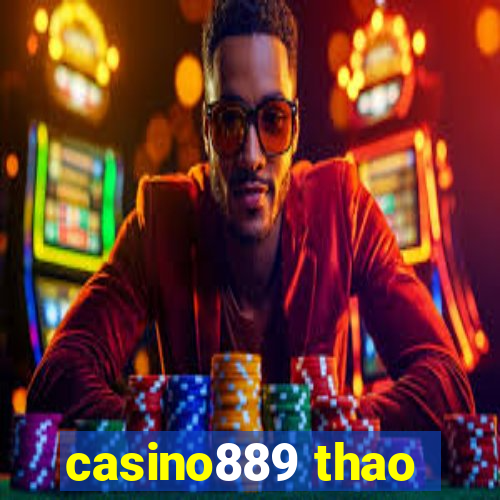 casino889 thao