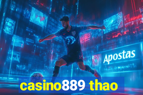 casino889 thao