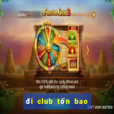 đi club tốn bao nhiêu tiền