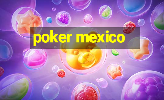 poker mexico