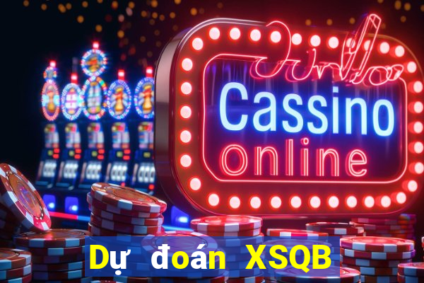 Dự đoán XSQB ngày 5