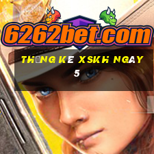 Thống kê XSKH ngày 5