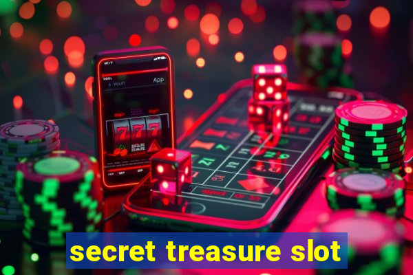 secret treasure slot