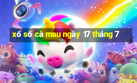 xổ số cà mau ngày 17 tháng 7