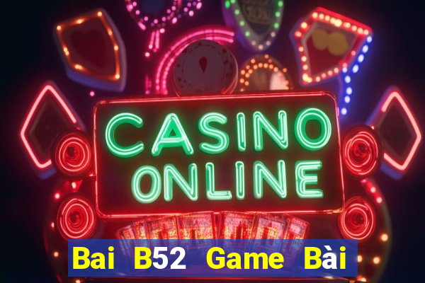 Bai B52 Game Bài Uống Rượu