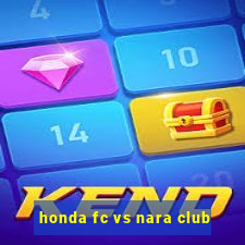 honda fc vs nara club