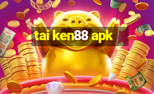 tai ken88 apk