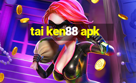 tai ken88 apk