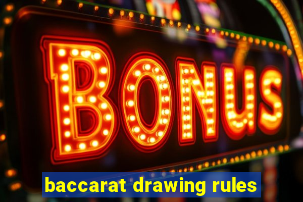 baccarat drawing rules