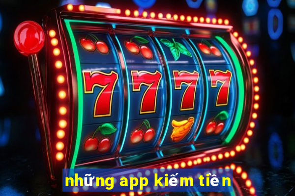 những app kiếm tiền