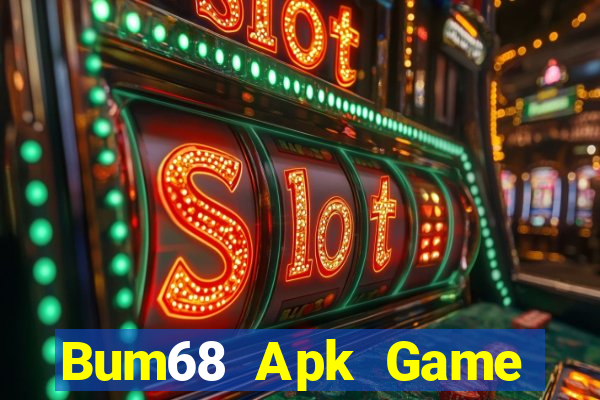 Bum68 Apk Game Bài Giải Trí