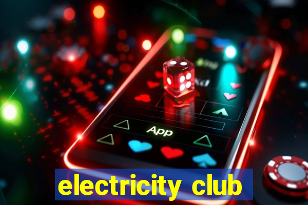 electricity club