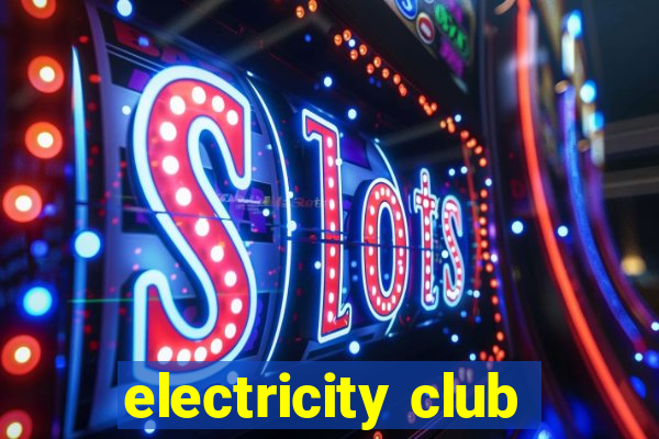 electricity club