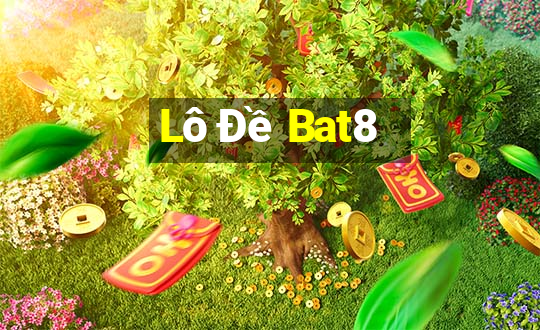 Lô Đề Bat8