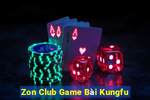 Zon Club Game Bài Kungfu