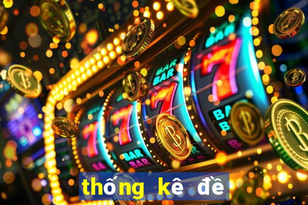 thống kê đề về hôm sau