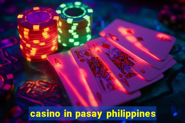 casino in pasay philippines