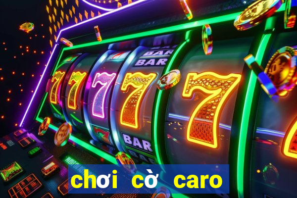 chơi cờ caro với máy tính