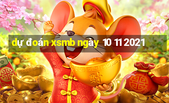 dự đoán xsmb ngày 10 11 2021