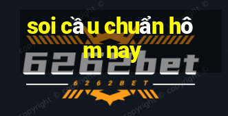 soi cầu chuẩn hôm nay