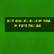 Kết quả xổ số Điện Toán 1*2*3 thứ Ba