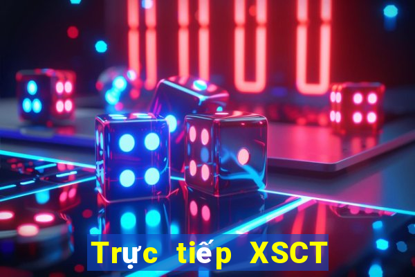 Trực tiếp XSCT ngày 4