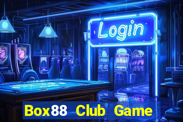 Box88 Club Game The Bài